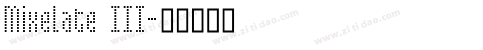 Mixelate III字体转换